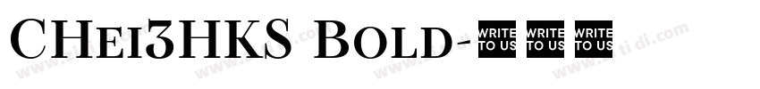 CHei3HKS Bold字体转换